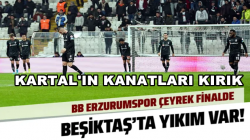 Beşiktaş, BB Erzurumspor’a Türkiye Kupasında elendi