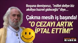 Dandik Mesih Hasan Mezarcı iş başında: ”O cezayı iptal ediyorum!