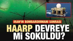 İran’da peş peşe depremler! HAARP devreye mi sokuldu?