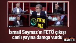 İsmail Saymaz’ın tarafsız bölgedki  FETÖ yorumu olay oldu