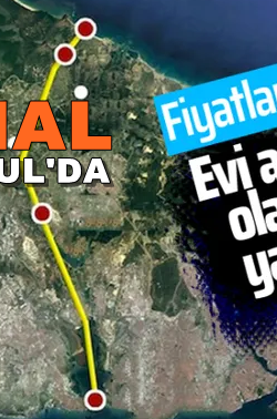 Kanal İstanbul güzergahında arsa fiyatları resmen uçuşa geçti