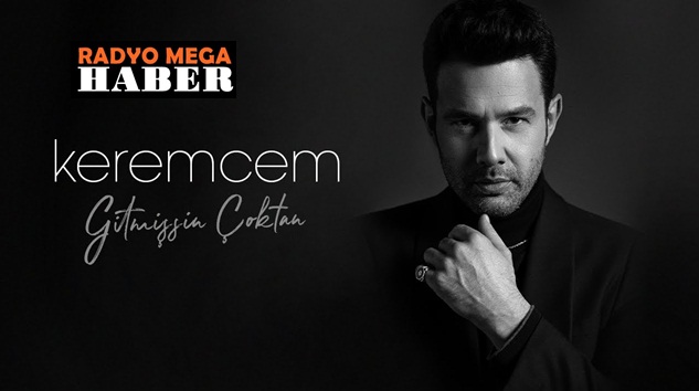  Keremcem’den yeni Single  “Gitmişsin Çoktan” çıktı