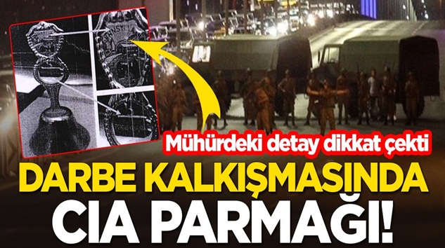  15 Temmuz darbe kalkışmasında CIA parmağı!