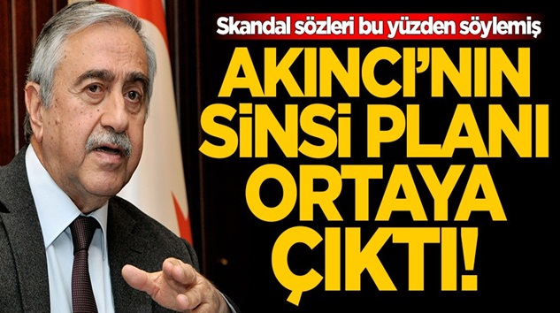  KKTC Başkanı Mustafa Akıncı’nın sinsi planı ortaya çıktı!