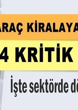 Rent A Car Şirketlerinden Araç kiralayanlara 4 kritik uyarı