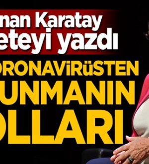 Canan Karatay, Koronavirüs’ten korunacak reçeteyi yazdı