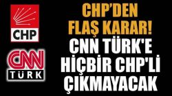 CHP, CNN Türk haber kanalına çıkmama kararı aldı