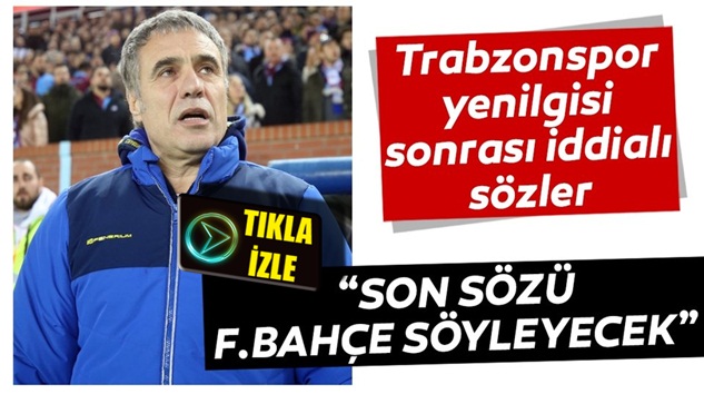  Ersun Yanal: Son sözü Fenerbahçe söyleyecek