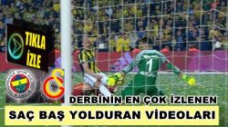 Fenerbahçe ,Galatasaray derbisinin kafaları taşlara vurduran videoları