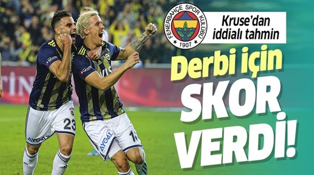  Fenerbahçe’li Max Kruse Galatasaray derbisi için skor verdi!