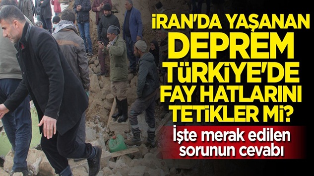  İran’da yaşanan deprem Türkiye’de fay hatlarını tetikler mi?