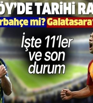 Kadıköy’de, Fenerbahçe Galatasaray derbi gecesi! İşte muhtemel 11’ler