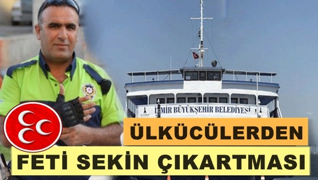 MHP’lilerin İzmir’e Feti Sekin çıkarması