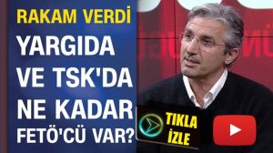 Nedim Şener, açıkladı TSK’da ve yargıda ne kadar FETÖ’cü var?