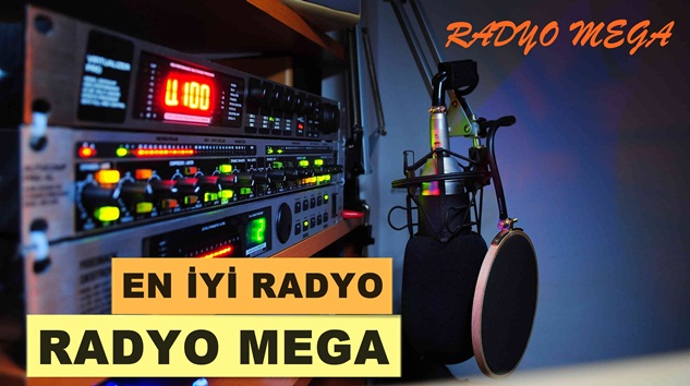  Radyo Mega Türkiye’nin en Mega Radyosu yayında