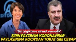 Şirin Payzın’ın,Twitter’dan ‘Koronavirüs’ paylaşımına Fahrettin Koca’dan yanıt