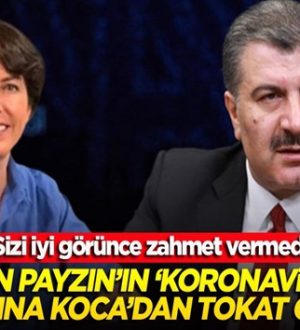 Şirin Payzın’ın,Twitter’dan ‘Koronavirüs’ paylaşımına Fahrettin Koca’dan yanıt