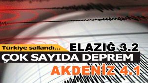 Akdeniz ve Elazığ’da Ardısıra deprem! Akdeniz 4.1, ve Elazığ 3.2 ile sallandı