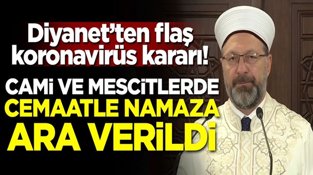  Diyanet’ten koronavirüs kararı! Camilerde cemaatle namaza ara verildi