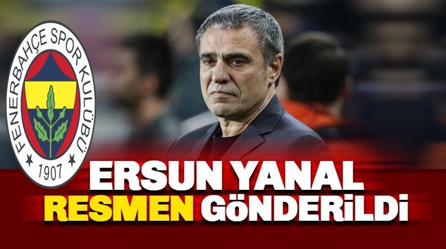  Fenerbahçe’de Ersun Yanal dönemi resmen sona erdi