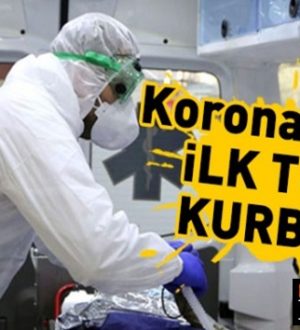 Fransa’dan Kötü haber geldi! Koronavirüs bir Türk’ü öldürdü