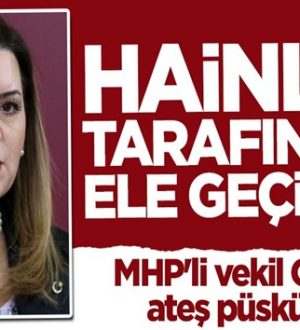 MHP’li Arzu Erdem CHP’ye ateş püskürdü: Hainler tarafından ele geçirildi