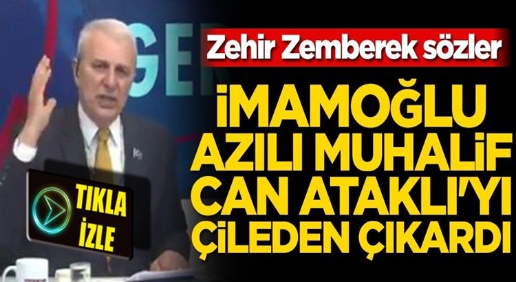  Ekrem İmamoğlu azılı muhalif Can Ataklı’yı çileden çıkardı