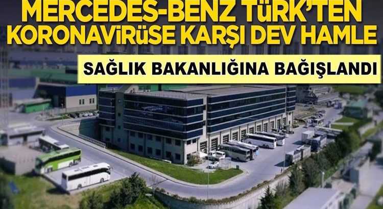  Mercedes-Benz Türk’ten koronavirüse karşı dev hamle!