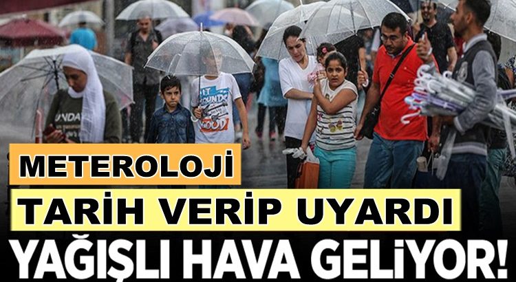  Meteoroloji saat verdi! O Tarihte Serin ve yağışlı hava geliyor