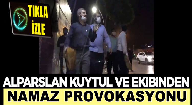  Alparslan Kuytul ve eikibinden Koronavirüs sürecinde namaz provokasyonu