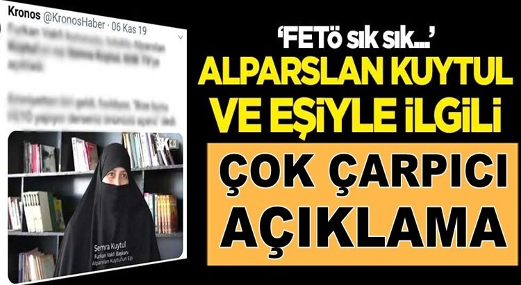  Alparslan Kuytul ve eşi Semra Kuytul ile ilgili çarpıcı fetö iddiası