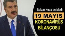 Bakan Fahrettin Koca 19 Mayıs koronavirüs bilançosunu açıkladı