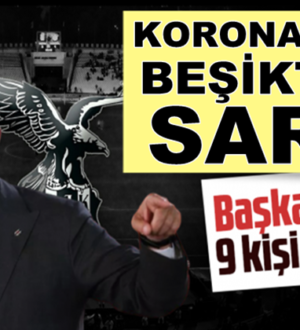 Beşiktaş Başkanı Ahmet Nur Çebi, koronavirüse yakalandı