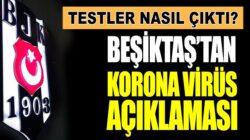 Beşiktaş’ta yapılan koronavirüs testlerinin tamamı negatif çıktı