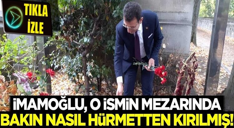  Ekrem İmamoğlu, Yılmaz Güney’in mezarında nasılda hürmetten kırılmış!