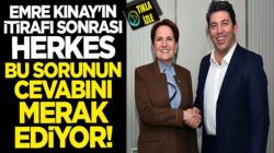 Emre Kınay’ın Meral Akşener itirafı sonrası herkesin aklına o soru geldi