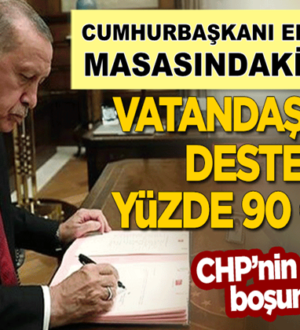 Erdoğan’ın masasındaki anket: Vatandaşın desteği yüzde 90 oldu!