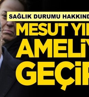 Eski Başbakan Mesut Yılmaz beyin ameliyatı oldu.