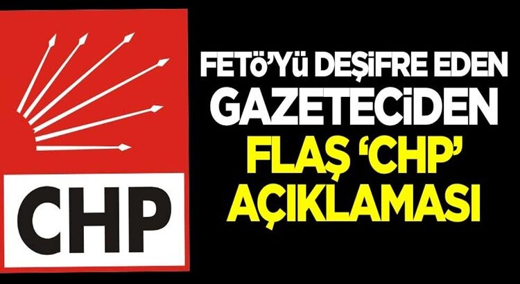  FETÖ’yü deşifre eden gazeteci Fazıl Duygun’dan flaş ‘CHP’ açıklaması