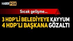 HDP’li Siirt, Baykan ve Kurtalan belediyelerine kayyum atandı!