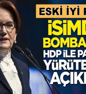 İYİ Partili isimden bomba iddia! HDP ile pazarlığı yürüten ismi açıkladı