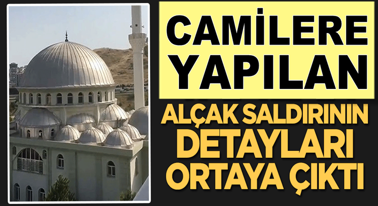  İzmir’de Camilere yapılan alçak saldırının detayları ortaya çıktı