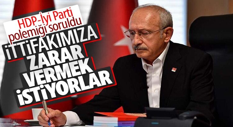  Kemal Kılıçdaroğlu, HDP ile İyi parti gerginliğini değerlendirdi !