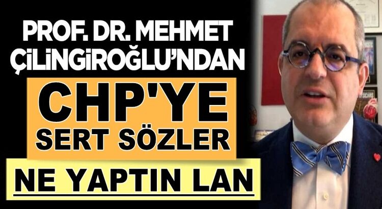  Mehmet Çilingiroğlu’ndan CHP’li Mustafa Akaydına sert sözler