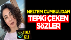 Meltem Cumbul’dan tepki çeken paylaşım ve sözler!