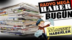 Radyo Mega’da Enson Haberler İnternethaber’leri Manşet Haberler