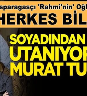 Rahmi Turan’ın Sözcü’de yazan Oğlu Neden başka soyisim kullanıyor