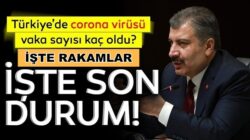 Sağlık Bakanı Fahrettin Koca 25 mayıs koronavirüs tablosunu açıkladı