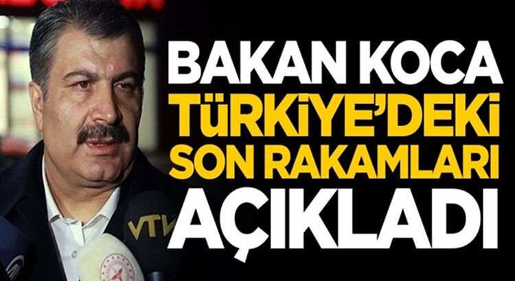  Sağlık Bakanı Fahrettin Koca, koronavirüs 17 Mayıs bilançosunu açıklandı