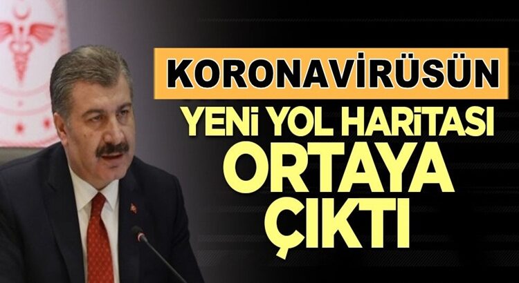  Sağlık Bakanı Fahrettin Koca koronavirüsün yeni yol haritasını açıkladı